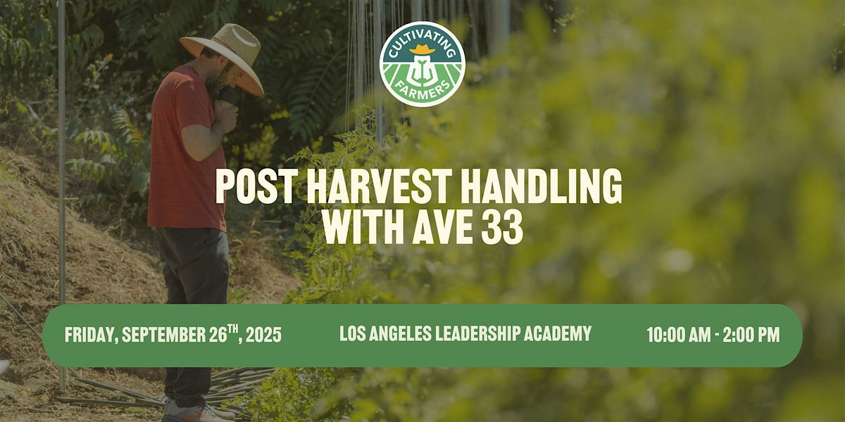 Post Harvest Handling with Ave 33, 26 September | Event in Los Angeles | AllEvents