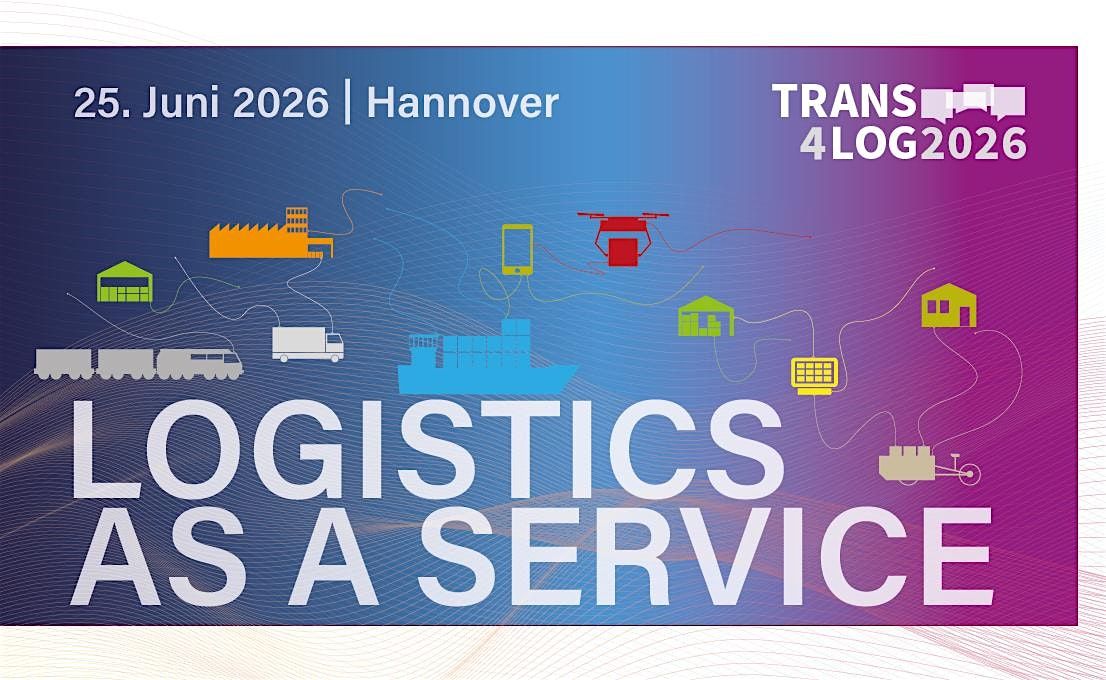 TRANS4LOG KONGRESS 2026:  LaaS - Logistics as a Service, 25 June | Event in Hannover | AllEvents