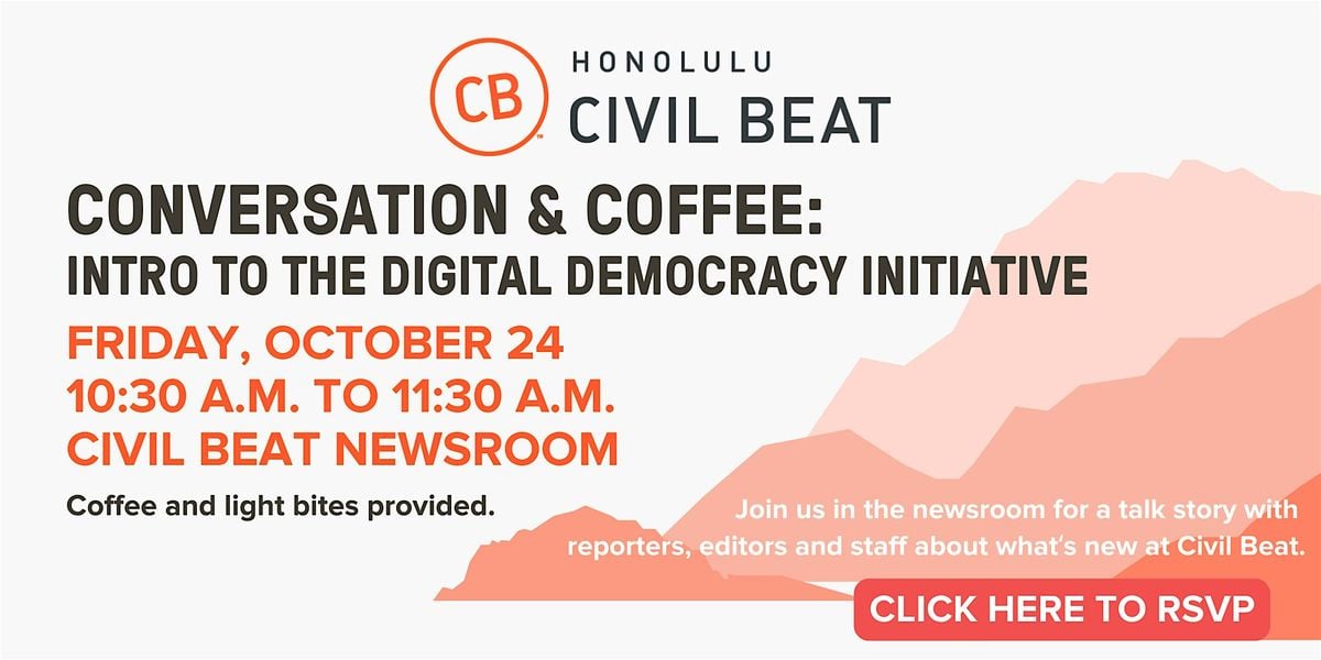 Conversation & Coffee: Intro to Digital Democracy Initiative, 24 October | Event in Honolulu | AllEvents