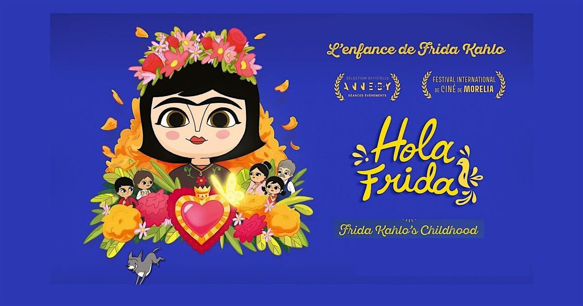 Projection spéciale | Special Screening: Hola Frida (2025), 5 November | Event in Westmount | AllEvents