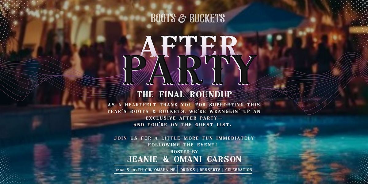 Boots & Buckets After Party - The Final Roundup, 18 September | Event in Omaha | AllEvents