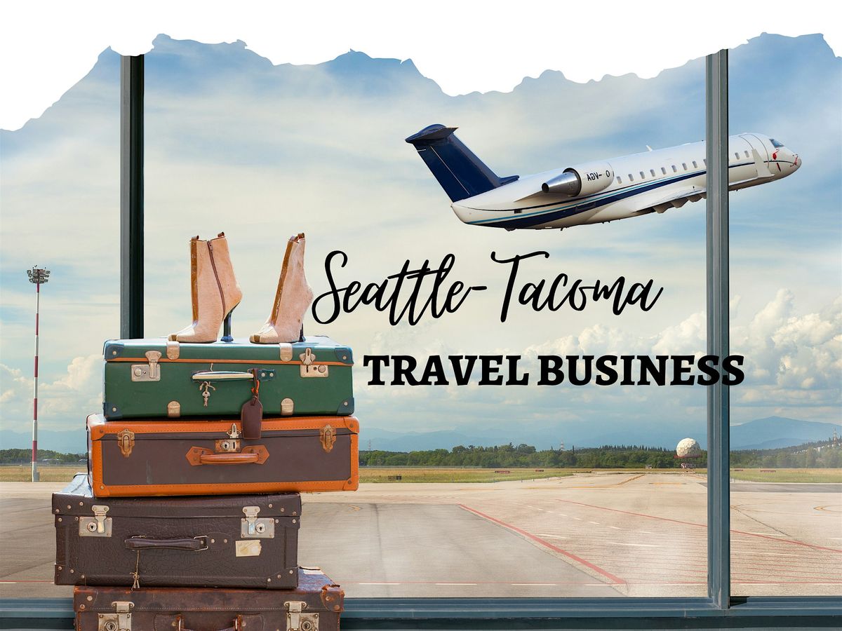 Leverage & Luxury: A Travel Business Event | Event in Tacoma | AllEvents