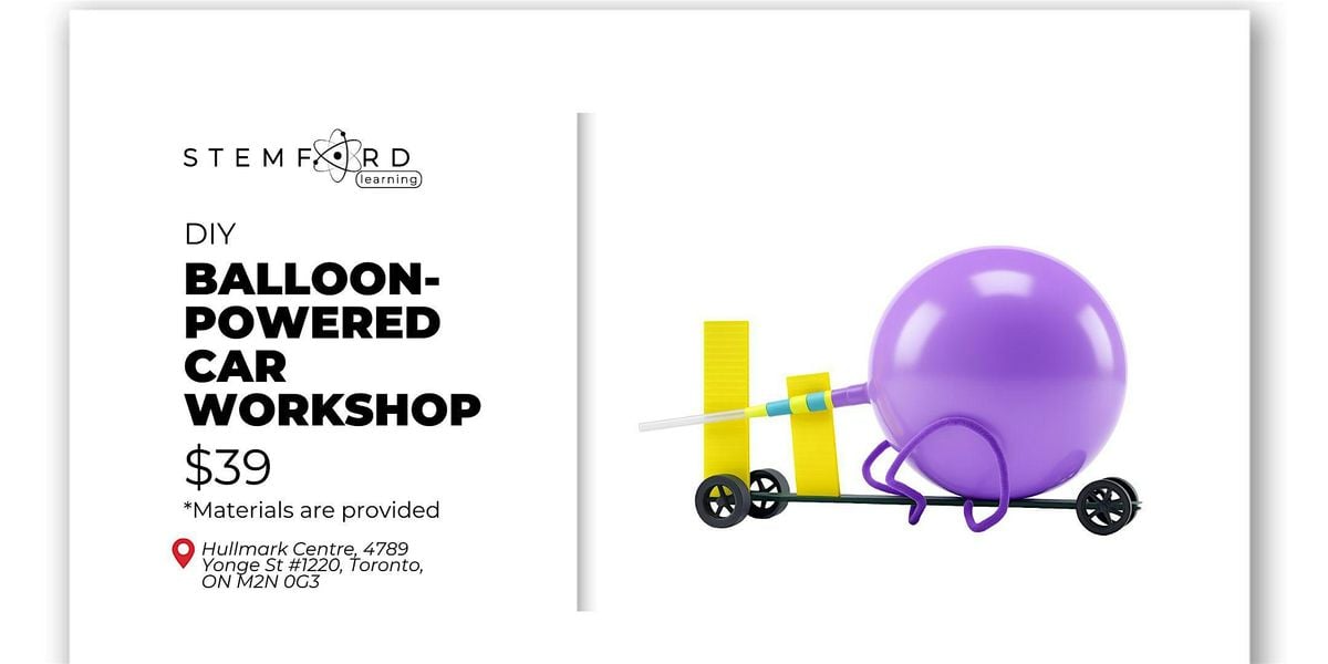 STEMFORD Workshop: DIY Balloon-Powered Car!, 11 October | Event in Toronto | AllEvents