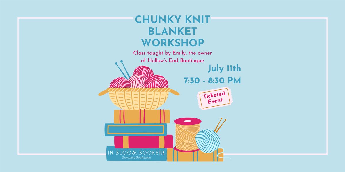 Chunky Knit Blanket Workshop, 11 July | Event in Temecula | AllEvents