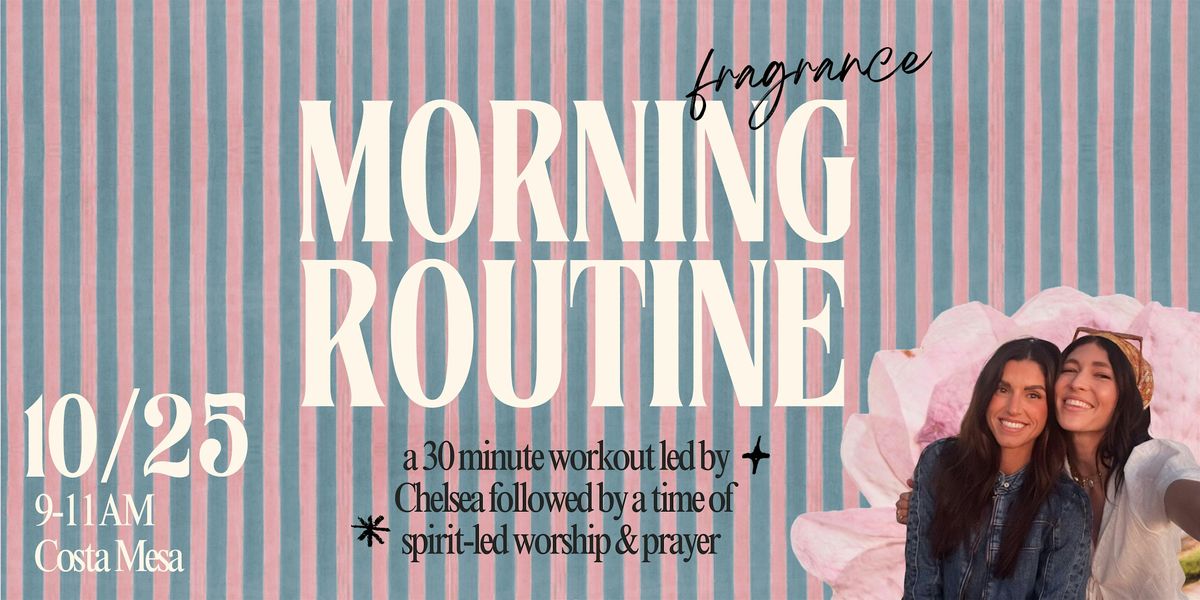 Fragrance Presents: Morning Routine, 25 October | Event in Costa Mesa | AllEvents