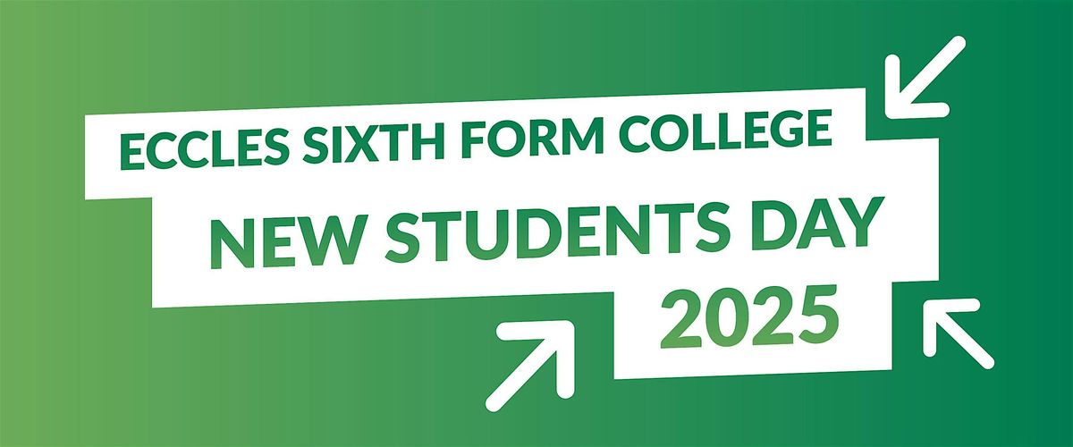 Eccles Sixth Form College New Students Day, 26 June | Event in Eccles | AllEvents