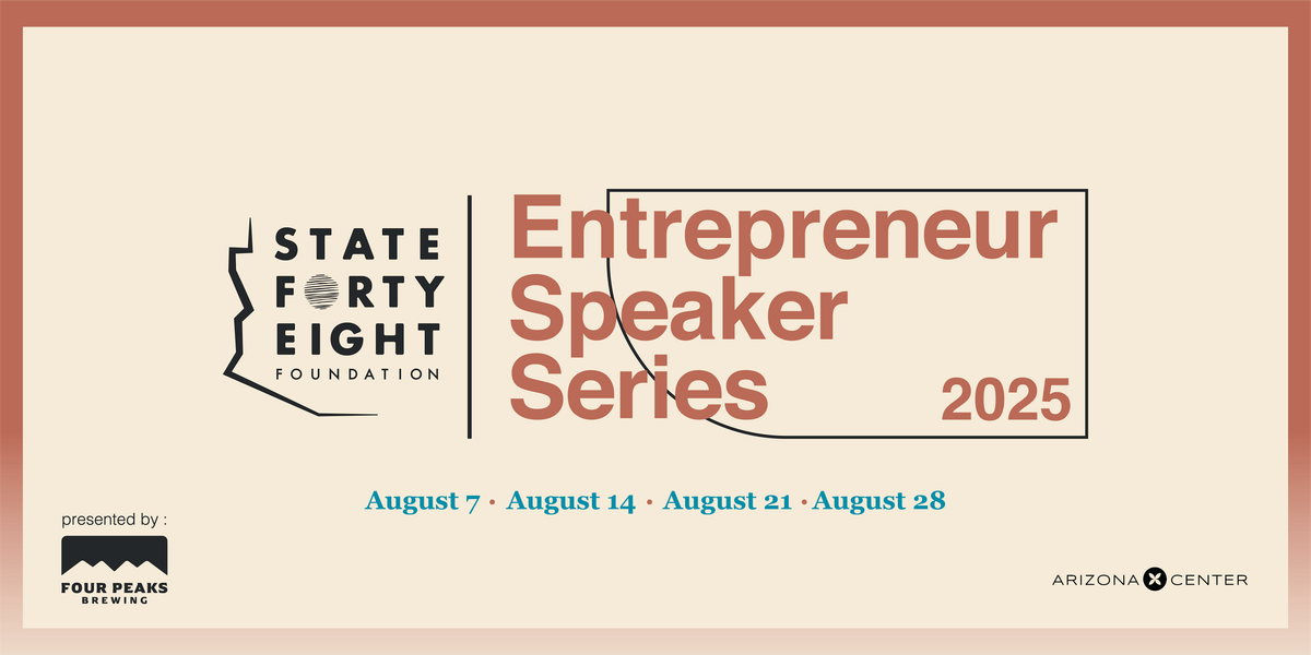 ENTREPRENEUR SPEAKER SERIES | SESSION 2, 14 August | Event in Phoenix | AllEvents