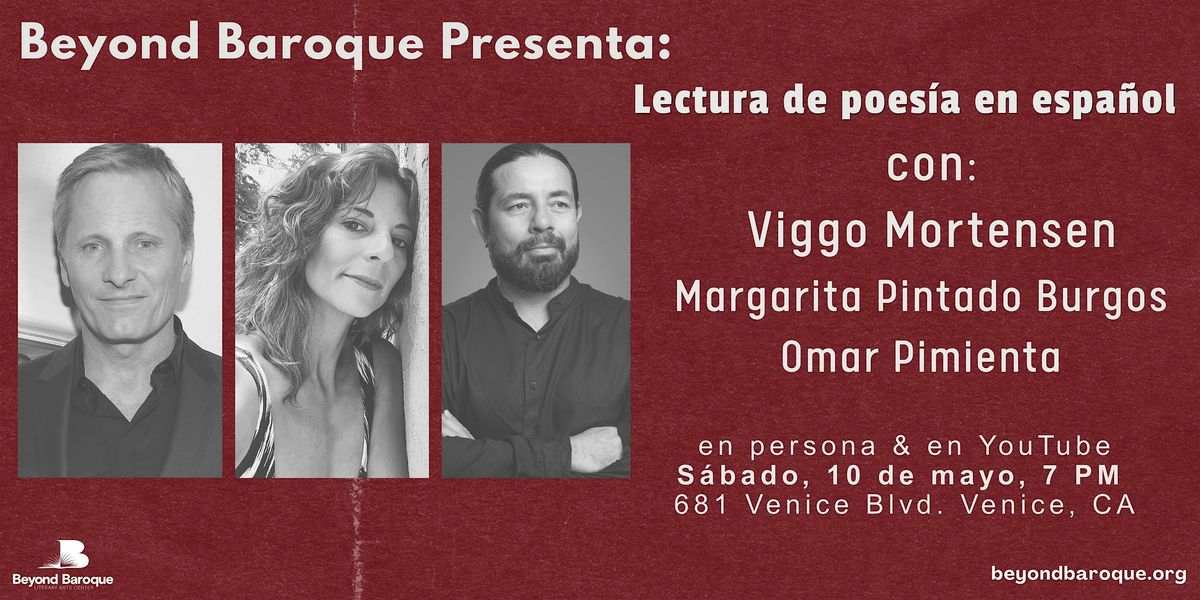 Viggo Mortensen, Omar Pimienta, Margarita Pintado Burgos, 10 May | Event in Los Angeles | AllEvents