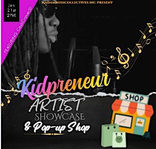 Kidpreneur Artist Showcase & Pop-up Shop, 21 June | Event in Oxon Hill | AllEvents