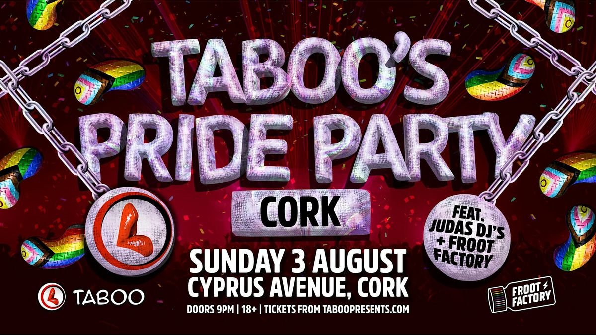 TABOO'S CORK PRIDE PARTY Feat Judas DJs & Froot Factory! | Event in Cork | AllEvents