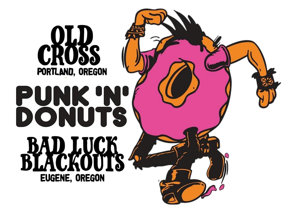 Punk 'N' Donuts w/ Old Cross and Bad Luck Blackouts, 30 August | Event in Roseburg | AllEvents