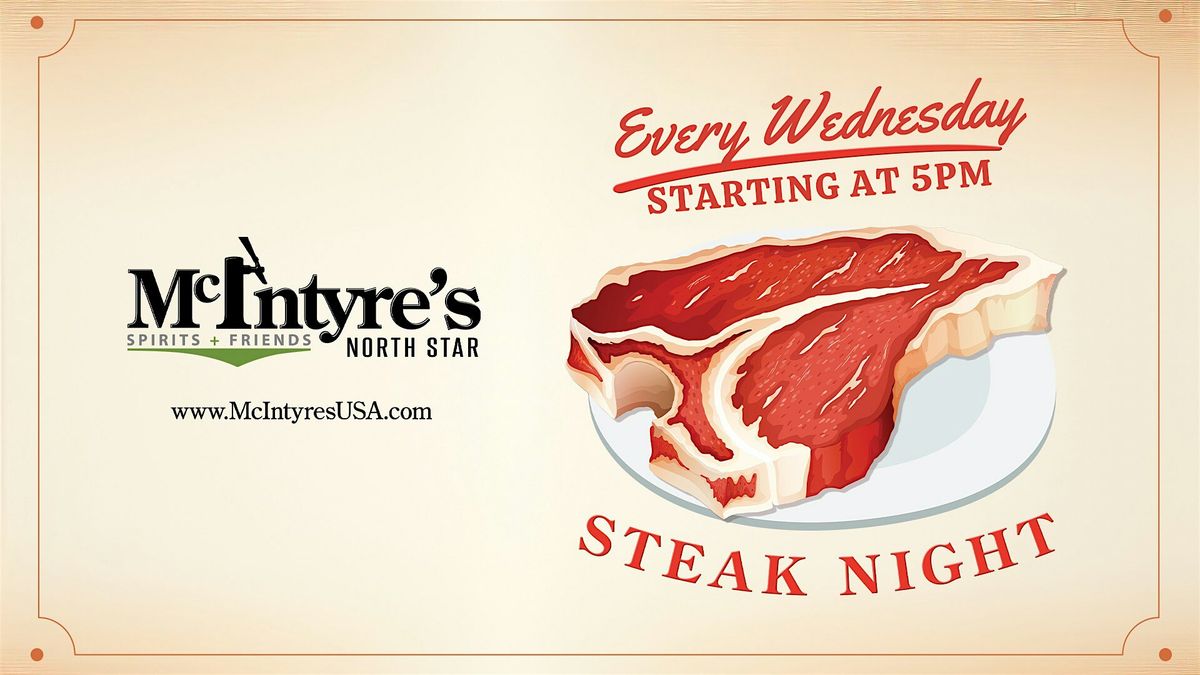 Steak Night Every Wednesday @ McIntyre's North Star | Event in San Antonio | AllEvents