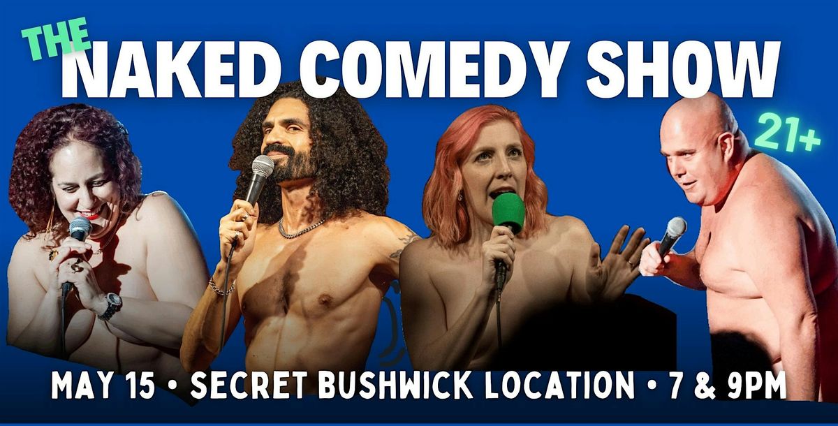 The Naked Comedy Show: Best Stand-up Comedy without Pants in Bushwick | Event in Brooklyn | AllEvents