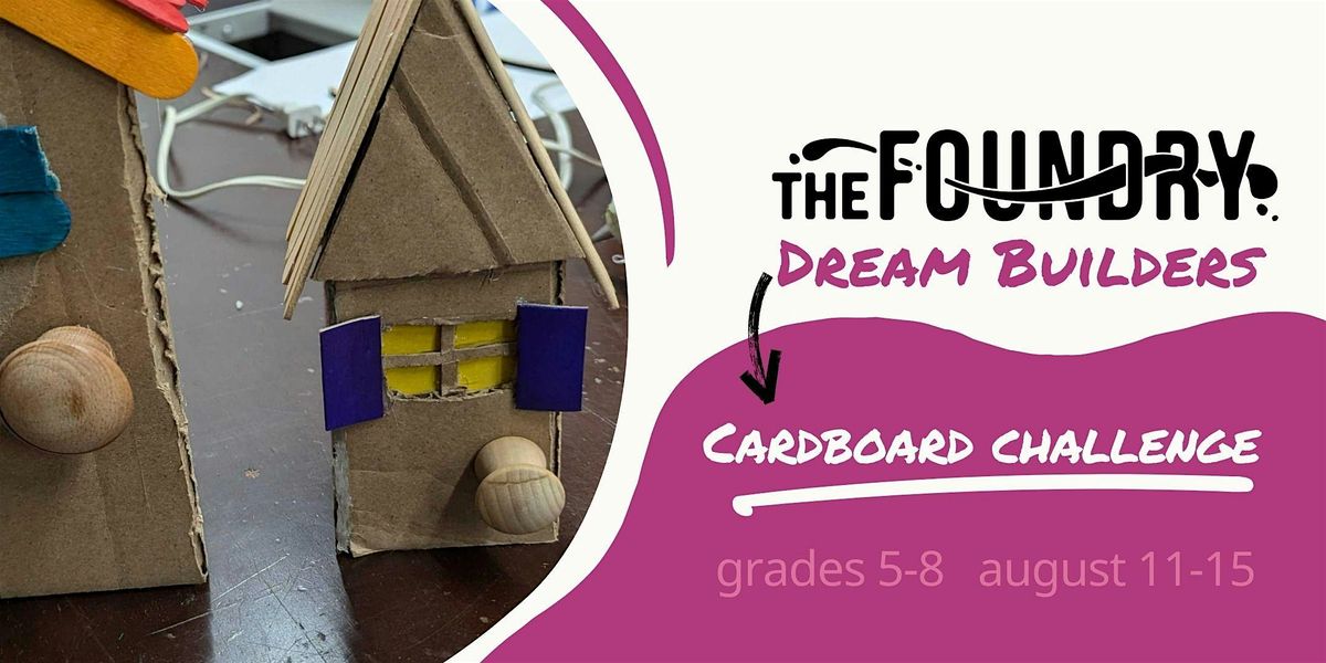 Dream Builders Week 6: Cardboard Challenge, 11 August | Event in Buffalo | AllEvents