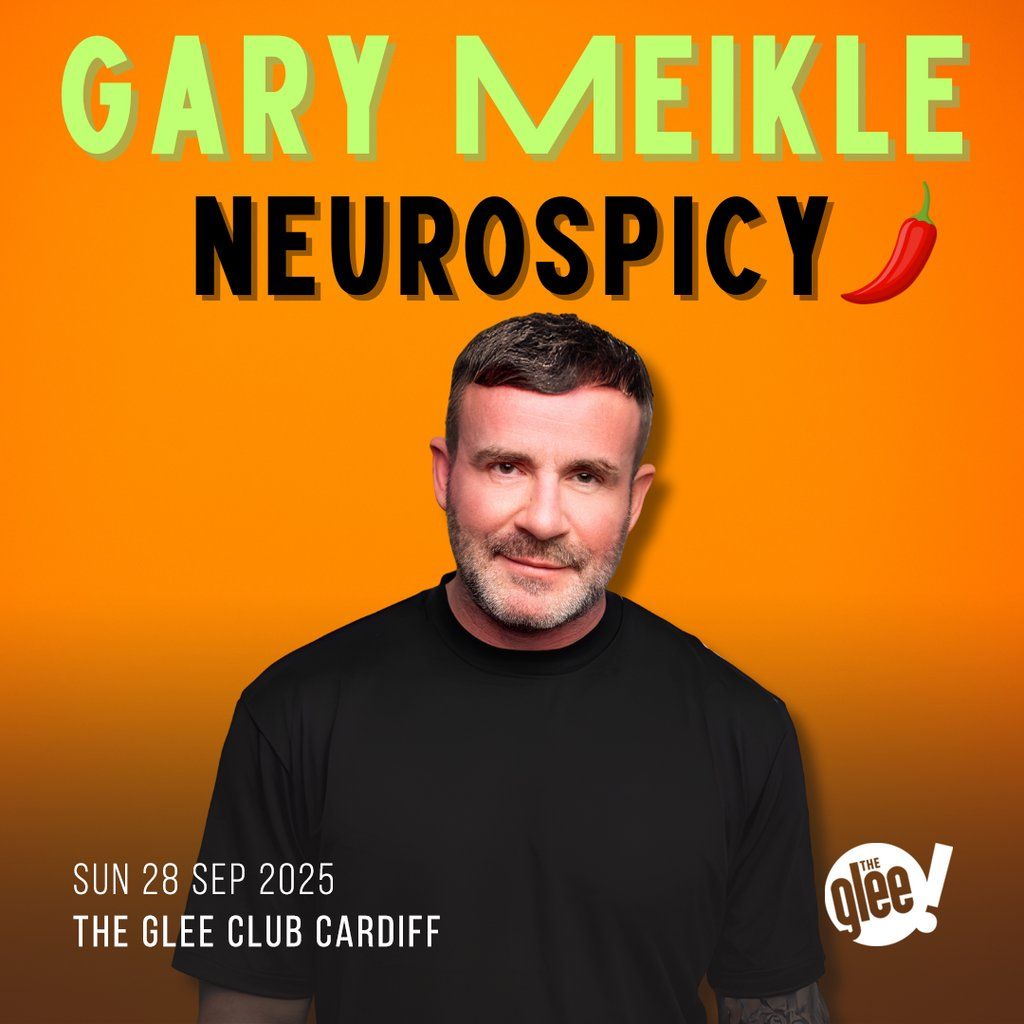 Gary Meikle: Neurospicy (16+), 28 September | Event in Cardiff | AllEvents