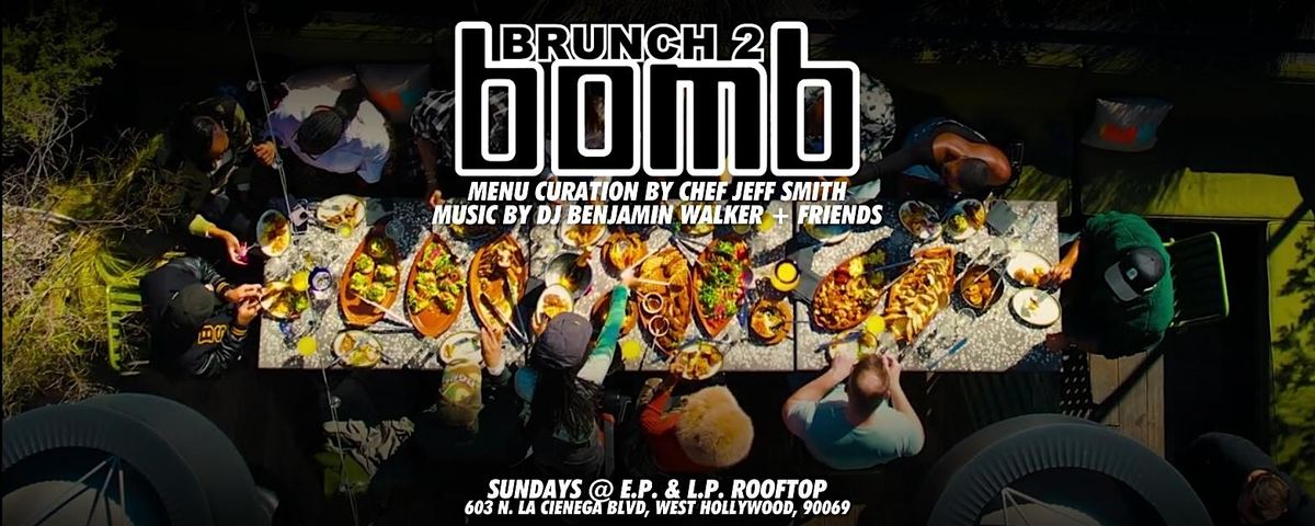 5/18/2025 | Brunch 2 Bomb Weekly Rooftop Brunch | Menu by Chef Jeff Smith, 18 May | Event in West Hollywood