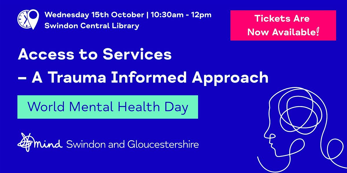 World Mental Health Day - Access to Services-  A Trauma Informed Approach, 15 October | Event in Swindon | AllEvents
