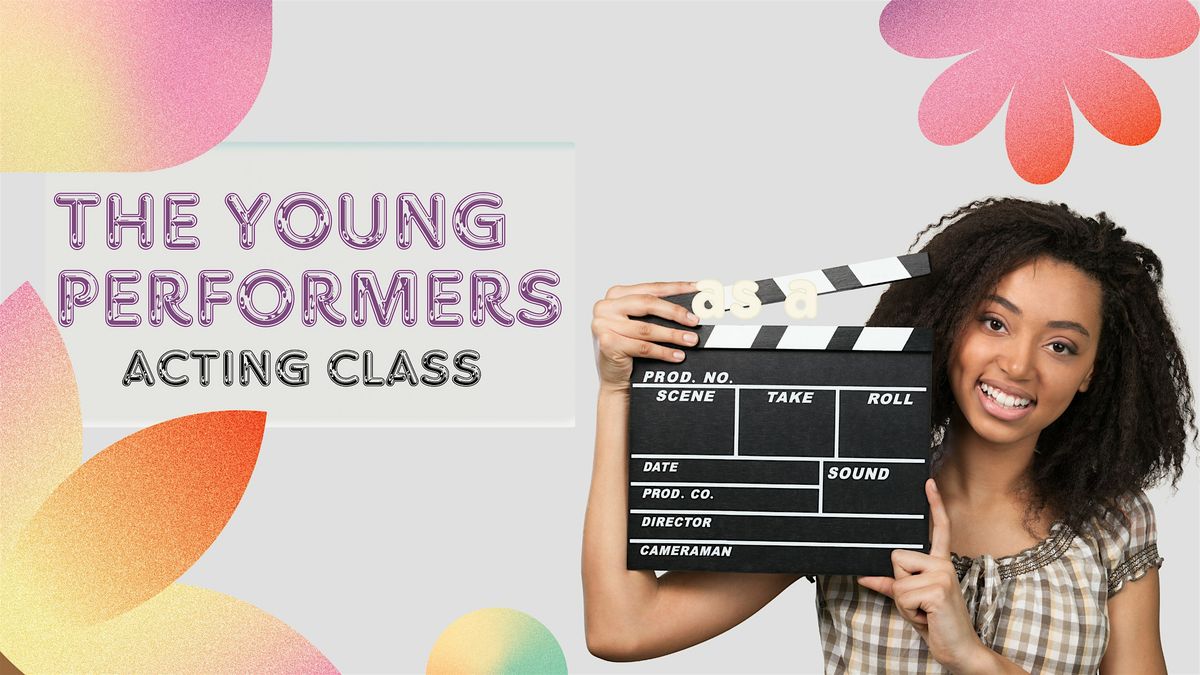The Young Performers Acting Class (7-17) | Event in Austell | AllEvents