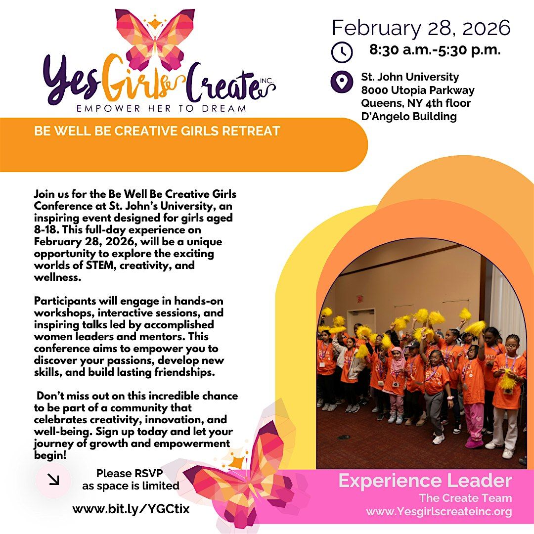 Yes Girls Create Be Well Be Creative Girls Conference 2026, 28 February | Event in Queens | AllEvents