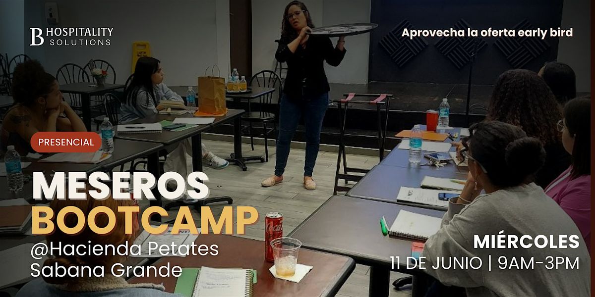 Meseros Bootcamp - 2025 Sabana Grande (área Sur y Oeste), 11 June | Event in Sabana Grande | AllEvents