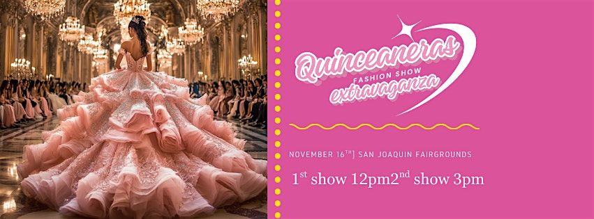 Copy of Quinceaneras Fashion Show Extravaganza, 22 May | Event in Stockton | AllEvents