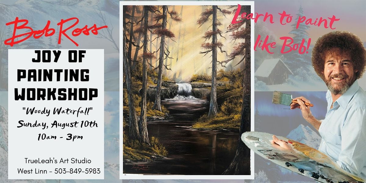 Woody Waterfall  - Bob Ross Joy of Painting Workshop, 10 August | Event in West Linn | AllEvents