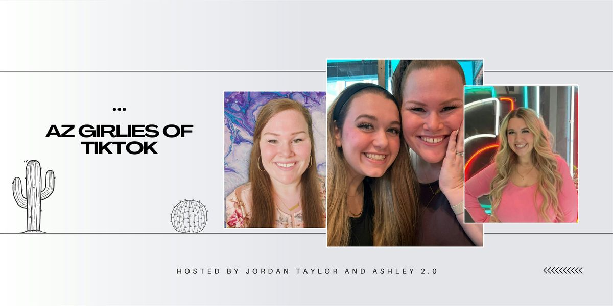AZ Girlies of TikTok—Local Meet-Up, 7 June | Event in Tempe | AllEvents