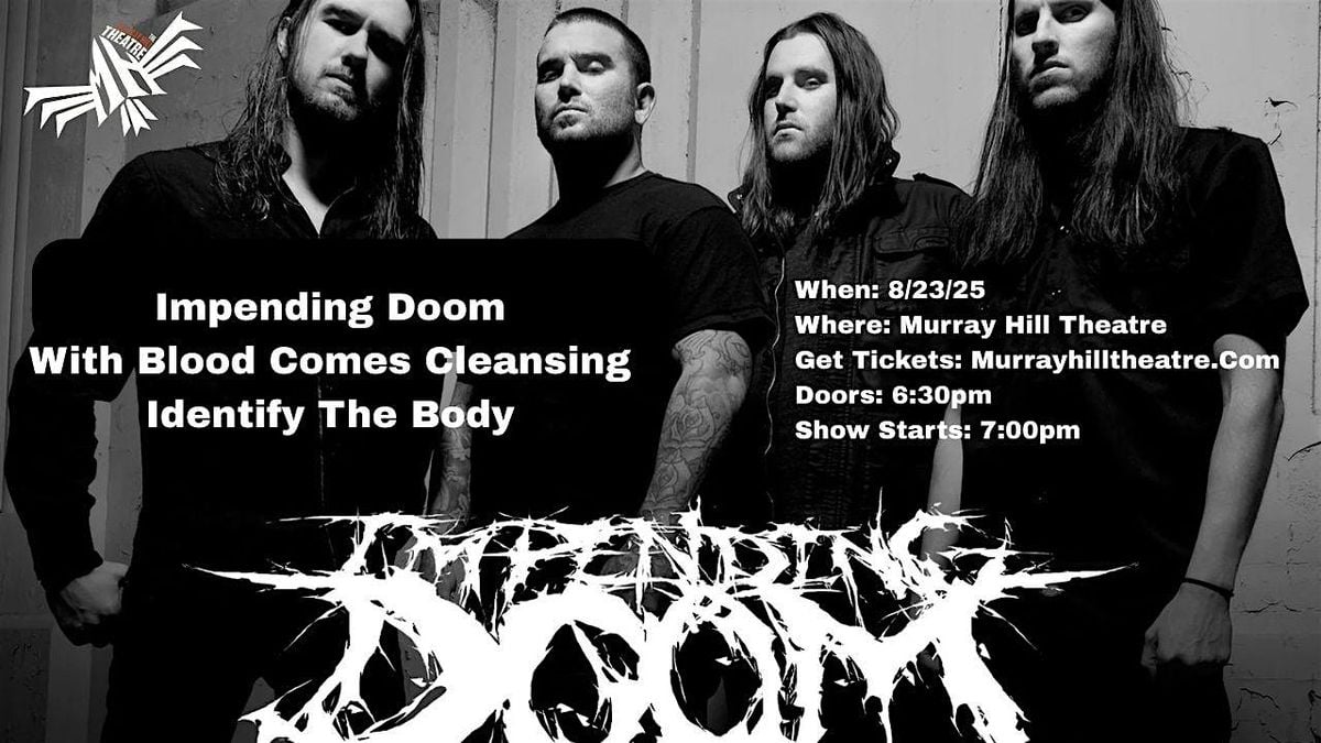 Impending Doom + With Blood Comes Cleansing and Identify The Body, 23 August | Event in Jacksonville | AllEvents