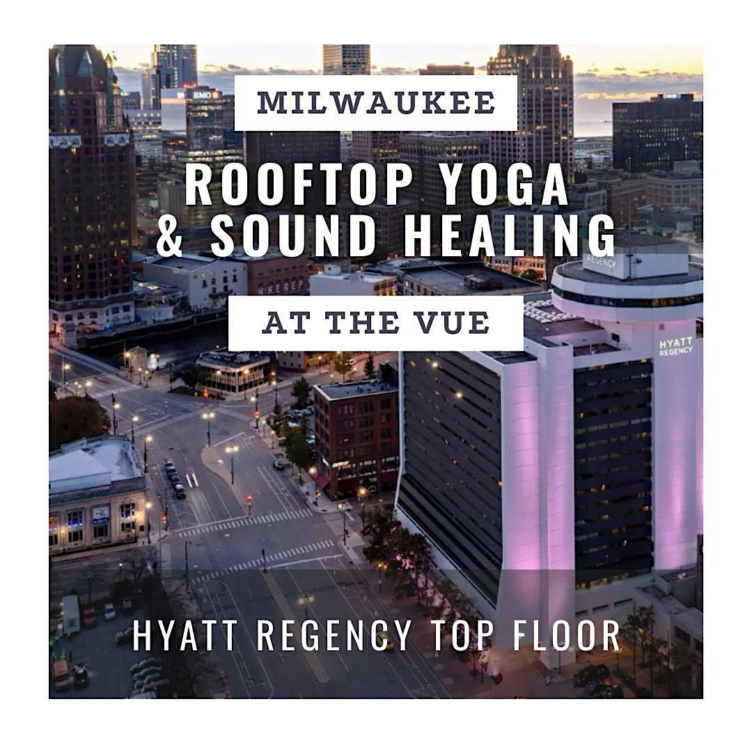 Rooftop Yoga & Sound Healing at the VUE, 12 October | Event in Milwaukee | AllEvents