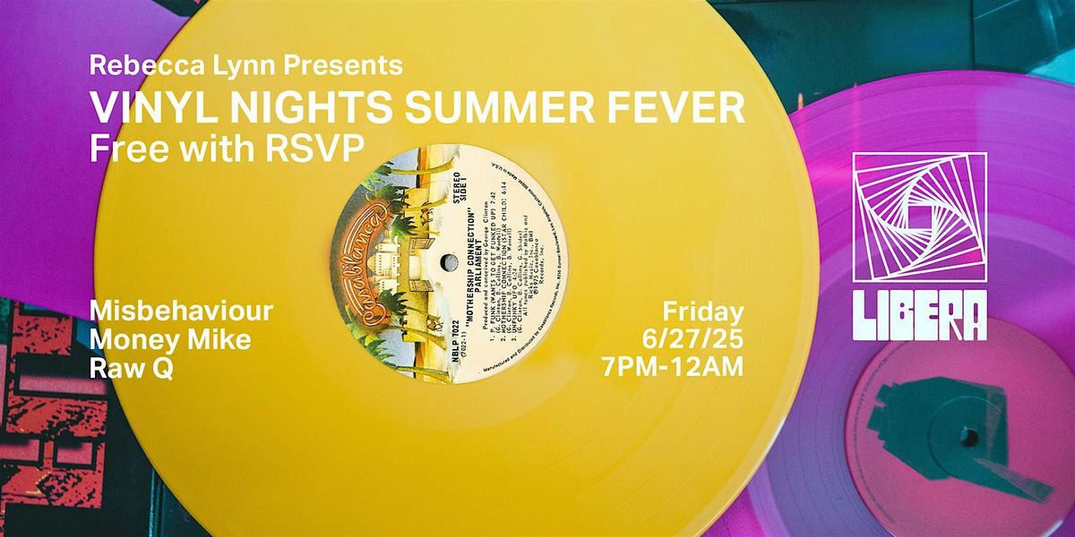 Vinyl Nights - Summer Fever Libera w/ Misbehaviour, Money Mike & Raw Q, 27 June | Event in New York | AllEvents