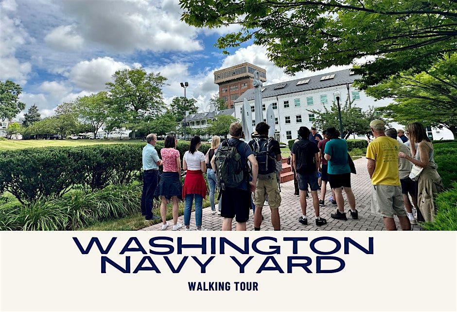Walking Tour of the Historic Washington Navy Yard, 13 September | Event in Washington, D.C. | AllEvents