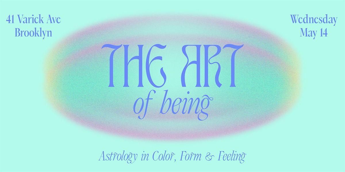 The Art of Being, 14 May | Event in Brooklyn | AllEvents
