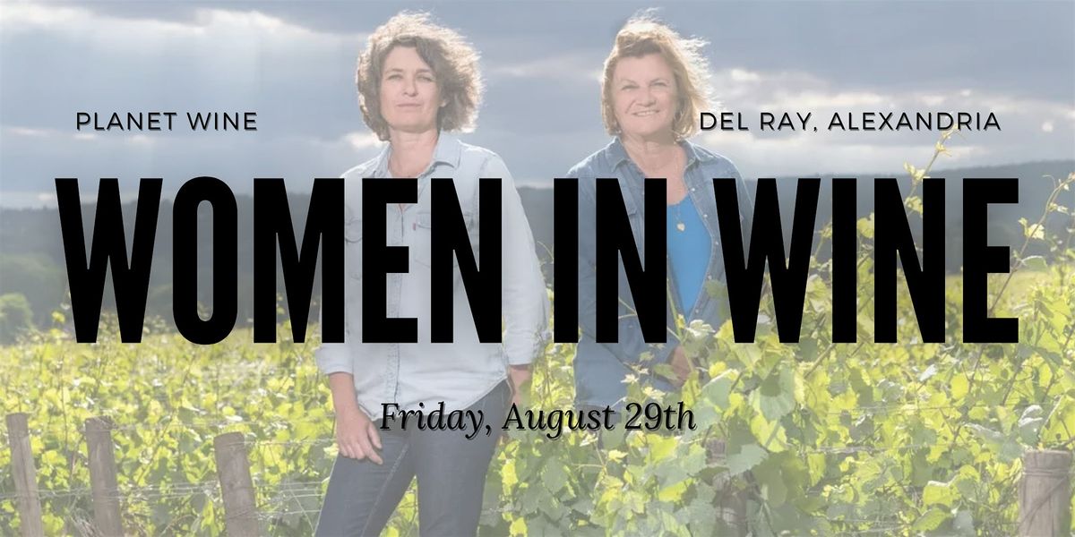 Women in Wine: A Wine Class and Tasting, 29 August | Event in Alexandria | AllEvents
