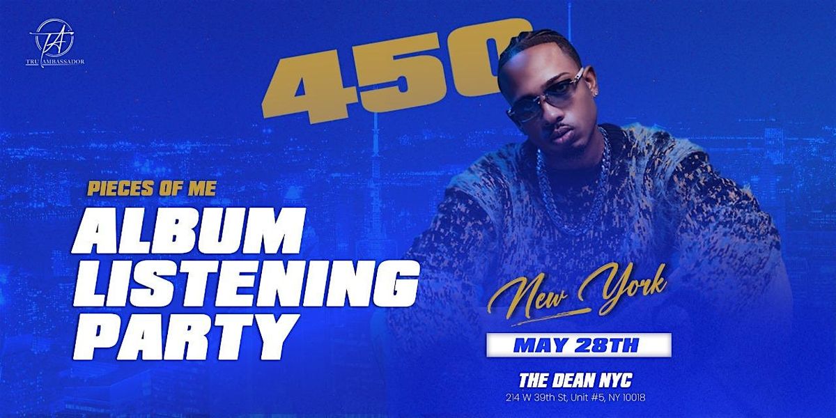 450'S ALBUM LISTENING PARTY- NEW YORK, 28 May | Event in New York | AllEvents