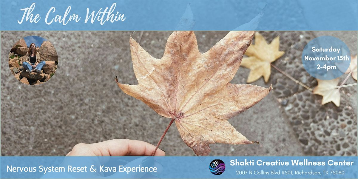 The Calm Within-A Nervous System Reset & Kava Experience, 15 November | Event in Richardson | AllEvents
