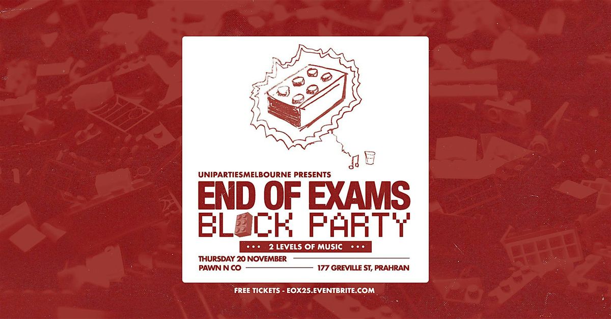 END OF EXAMS BLOCK PARTY - Melb + Monash + Deakin + RMIT + ACU + LaTrobe, 20 November | Event in Prahran | AllEvents