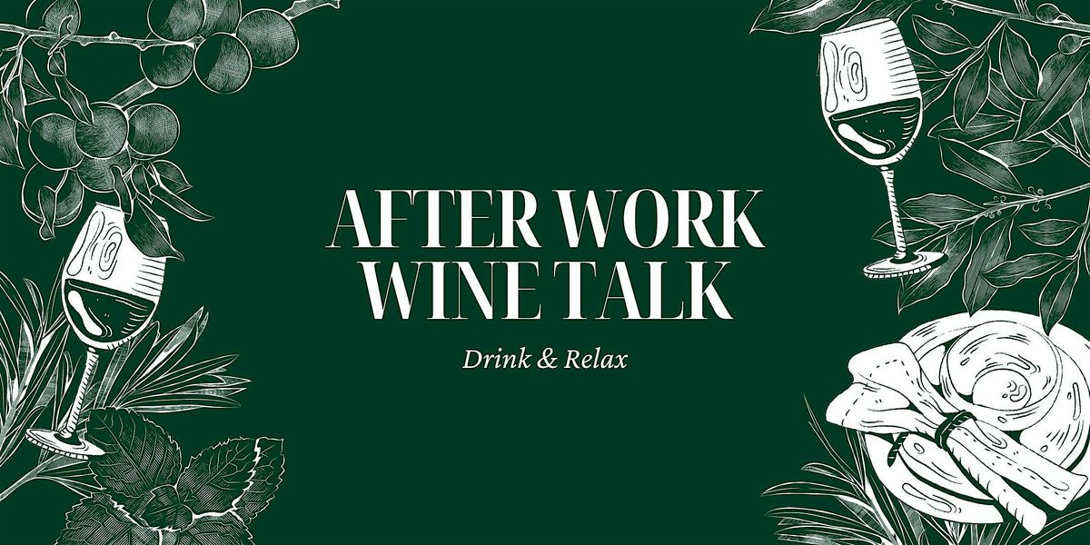 After Work Wine Talk - Drink and Relax, 19 December | Event in Dietzenbach | AllEvents