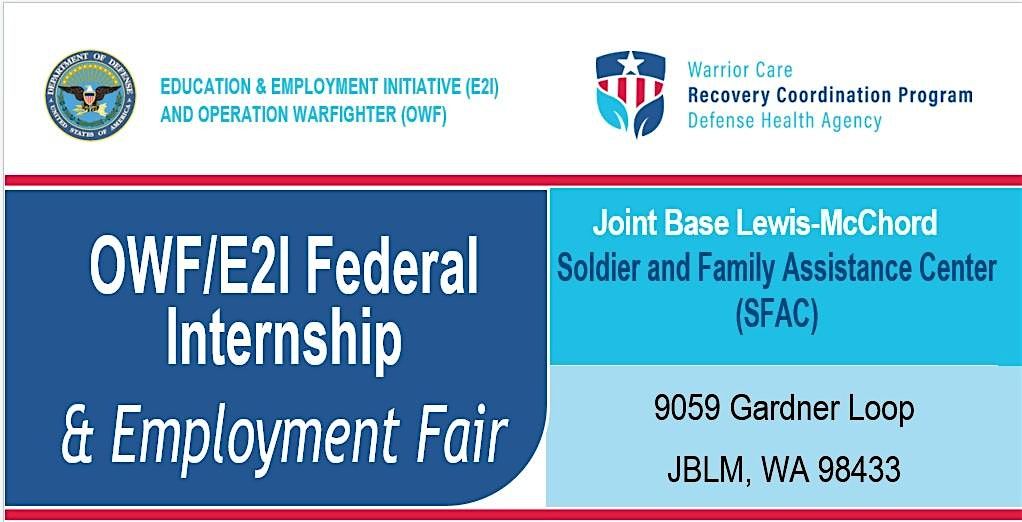 DoD, DHA, WCRCP E2I/OWF Federal Internship and Employment Fair, 21 August | Event in Joint Base Lewis-McChord