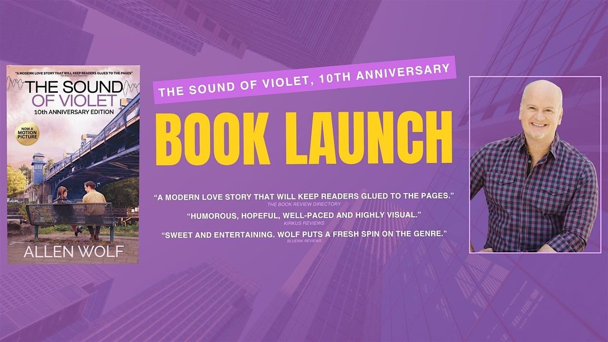 Book Launch with Allen Wolf, Author & Filmmaker of The Sound of Violet, 11 November | Event in Santa Clarita