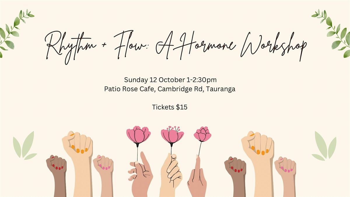Rhythm + Flow: A Hormone Workshop, 12 October | Event in Tauranga | AllEvents