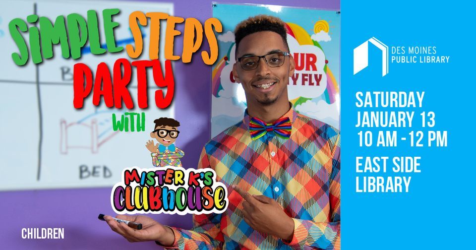 Simple Steps with Mister Ks Clubhouse, Des Moines Public Library (East
