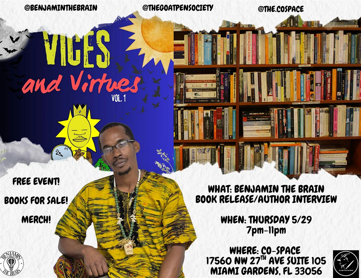 Benjamin the Brain presents: Vices and Virtues Vol. 1 book release, 29 May | Event in Miami Gardens | AllEvents