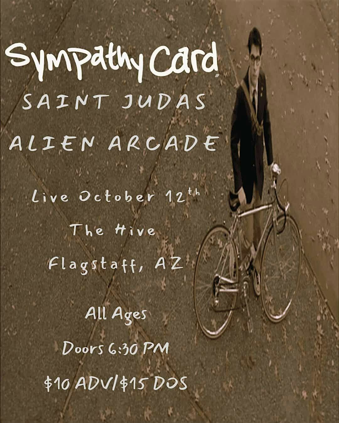 SYMPATHY CARD, SAINT JUDAS, ALIEN ARCADE LIVE @ THE HIVE, 12 October | Event in Flagstaff | AllEvents