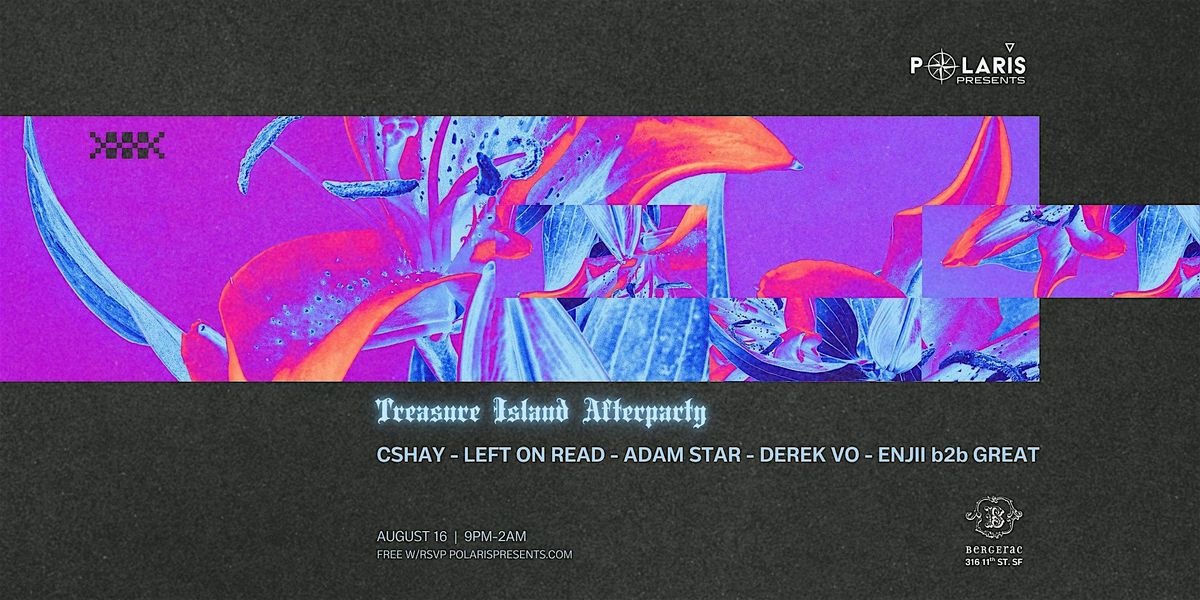 Polaris Presents: Treasure Island Afterparty @BergeracSF, 16 August | Event in San Francisco | AllEvents