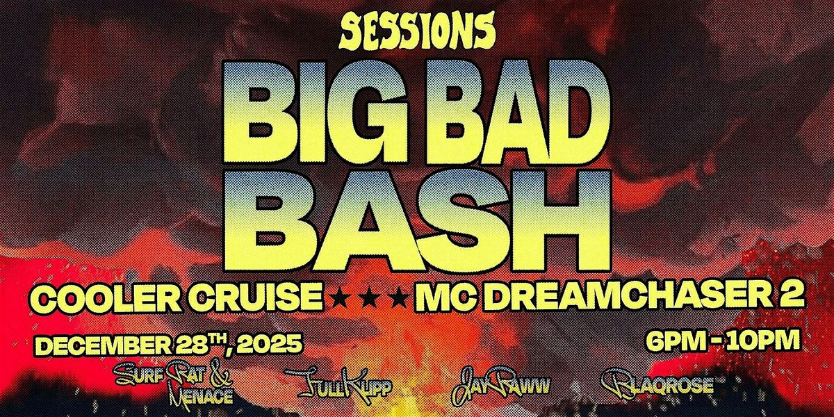 SESSIONS: BIG BAD BASH, 28 December | Event in Bridgetown | AllEvents