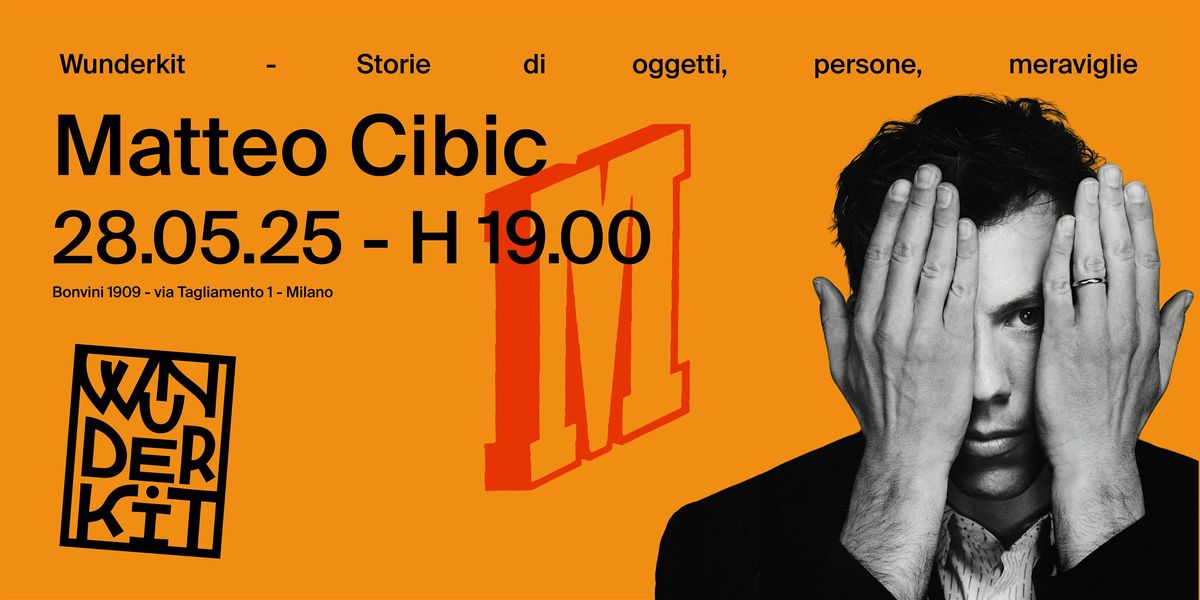 Wunderkit w/Matteo Cibic, 28 May | Event in Milano | AllEvents