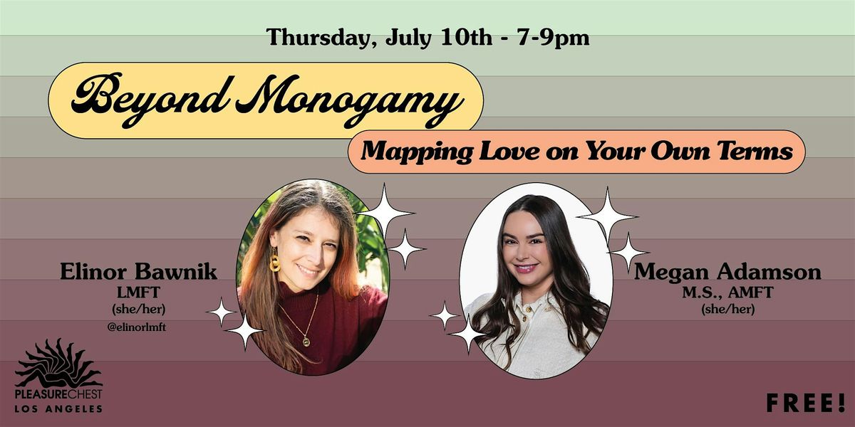 Beyond Monogamy: Mapping Love on Your Own Terms, 10 July | Event in West Hollywood | AllEvents