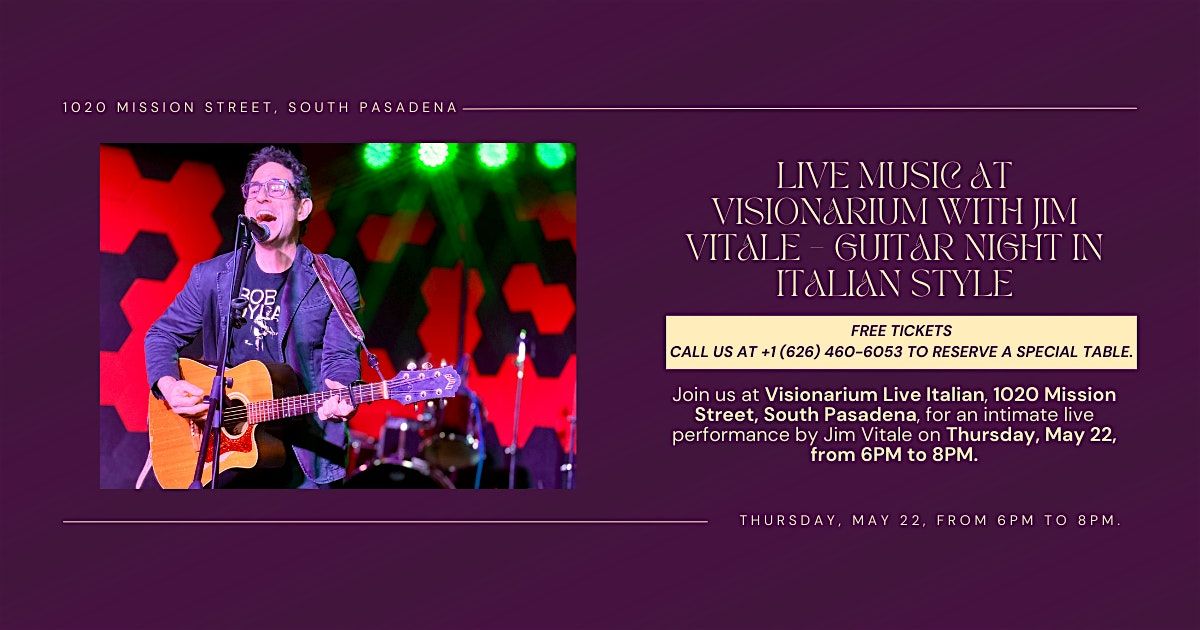 Live Music at Visionarium with Jim Vitale – Guitar Night in Italian Style, 22 May | Event in South Pasadena