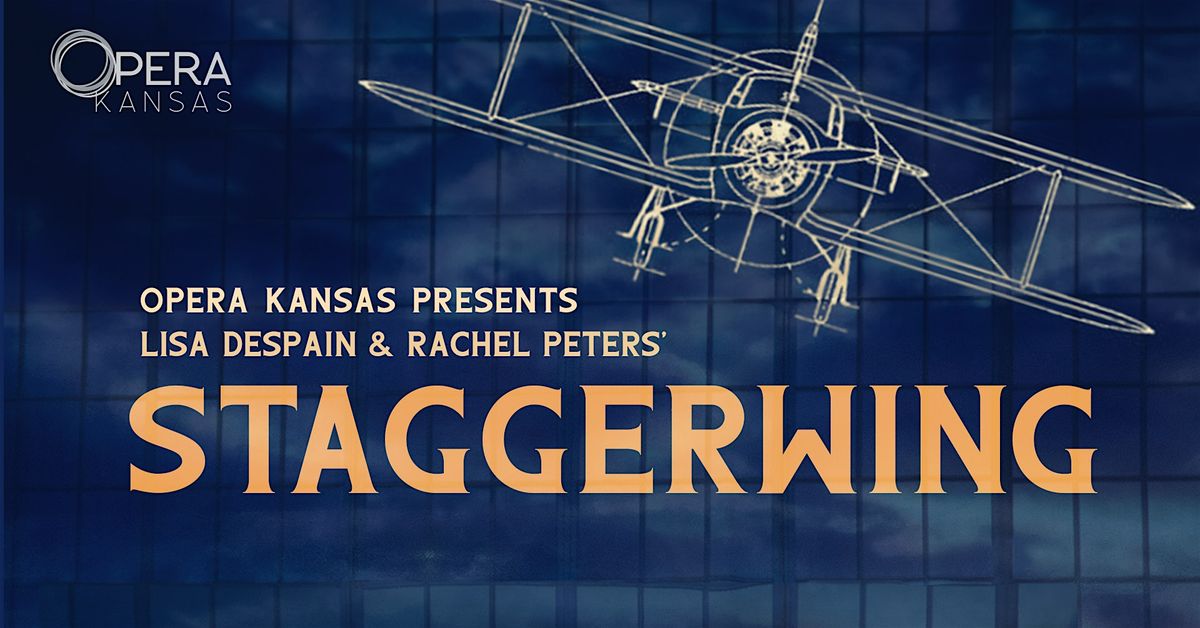 Opera Kansas presents Staggerwing, 31 May | Event in Wichita | AllEvents