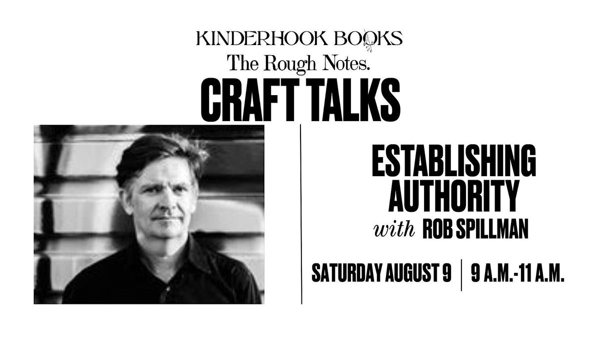 Rob Spillman Craft Talk: Establishing Authority, 9 August | Event in Kinderhook | AllEvents